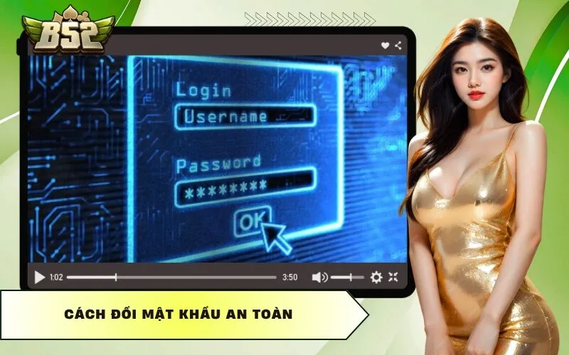 Cách Đổi Mật Khẩu An Toàn