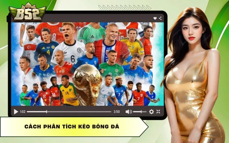 Cách phân tích kèo bóng đá