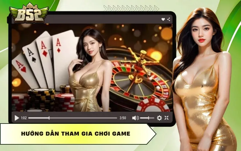 Hướng dẫn tham gia chơi game