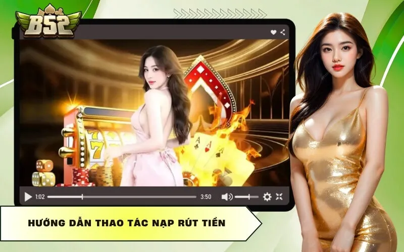 Hướng dẫn thao tác nạp rút tiền