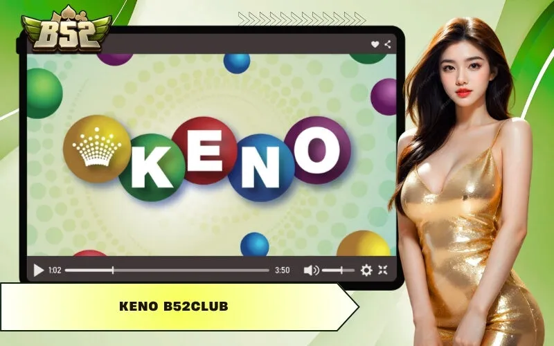 Keno B52club