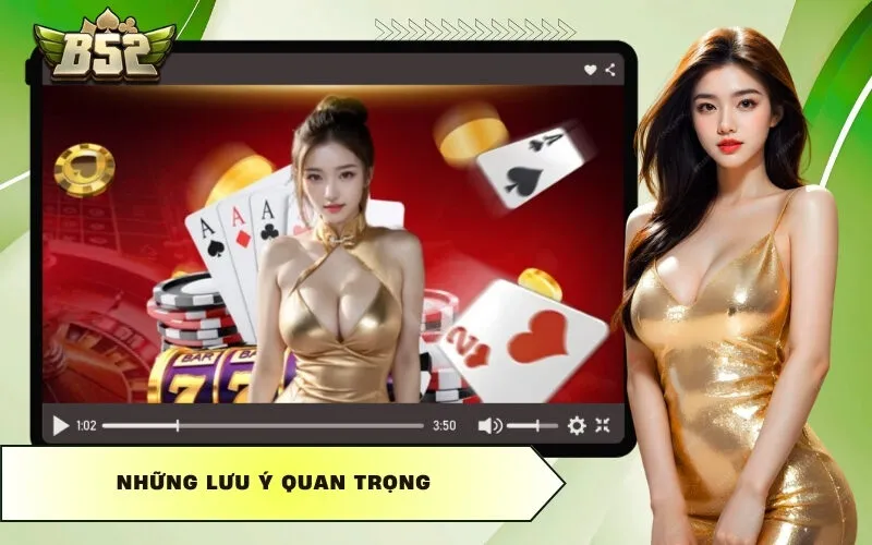 Những lưu ý quan trọng