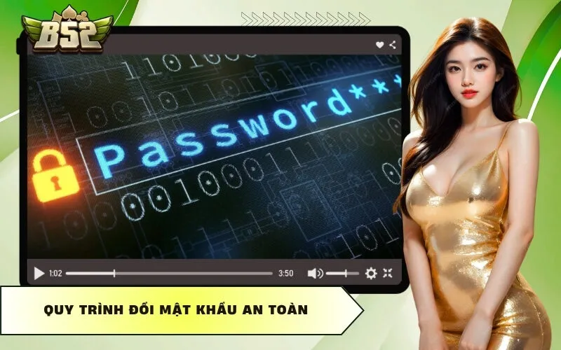 Quy trình đổi mật khẩu an toàn