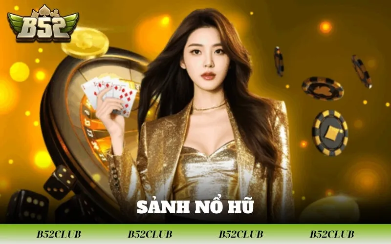 Sảnh Nổ Hũ